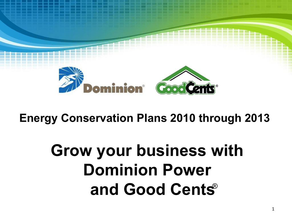 Grow Your Business With Dominion Power And Good Cents Grow Your Business With Dominion Power And Good Cents